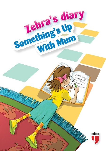 Zehra’s Diary – Something's Up With Mum, Ahmet Mercan, Neriman Karatekin