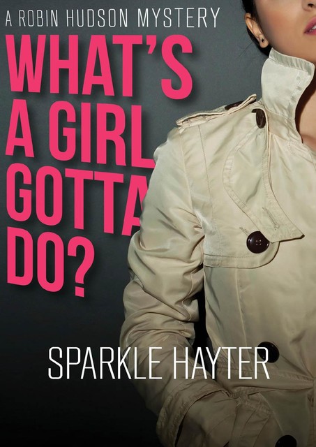 What's a Girl Gotta Do, Sparkle Hayter