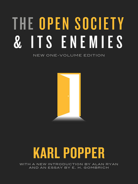 The Open Society and Its Enemies (New One-Volume Edition), Ryan, Alan, E.H., Gombrich, Karl Raimund, Popper