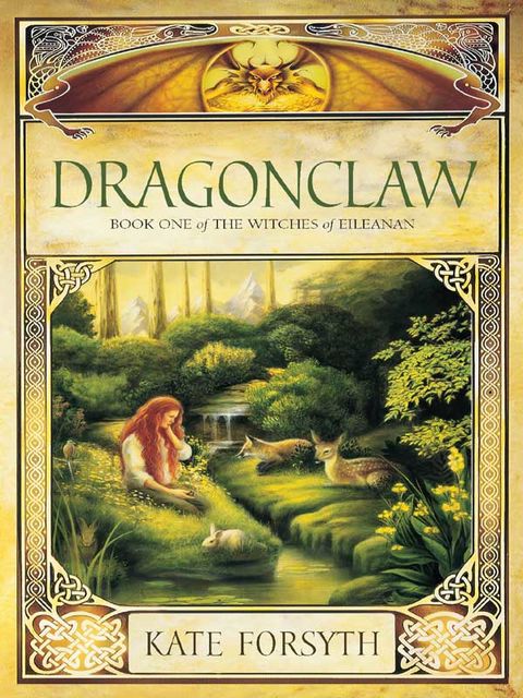 Dragonclaw, Kate Forsyth