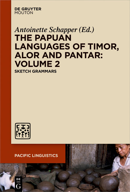 The Papuan Languages of Timor, Alor and Pantar. Volume 2, Antoinette Schapper