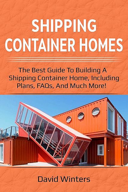 Shipping Container Homes, David Winters
