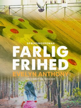 Farlig frihed, Evelyn Anthony