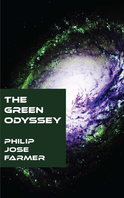The Green Odyssey, Philip José Farmer