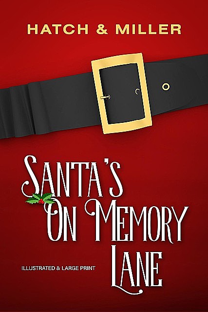 Santa's on Memory Lane, Delaina J Miller, Kristin G Hatch