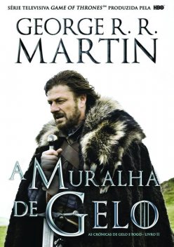 A Muralha de Gelo, George R.R.Martin