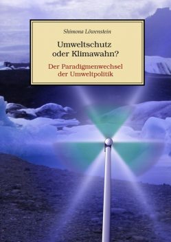 Umweltschutz oder Klimawahn, Shimona Löwenstein