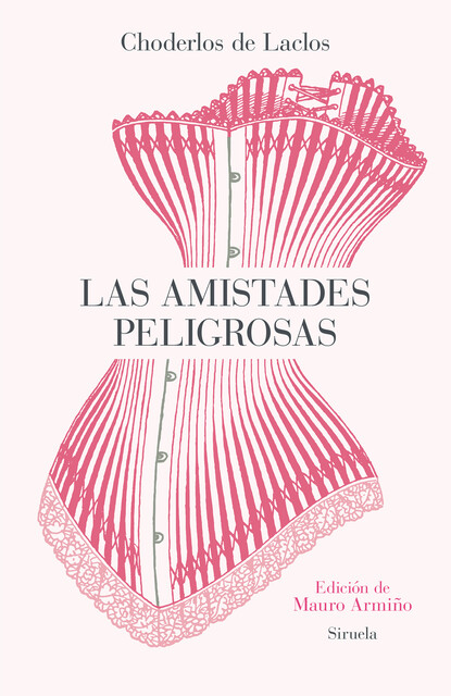 Las amistades peligrosas, Pierre Choderlos De Laclos