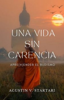 Una vida sin carencia, Agustin V. Startari