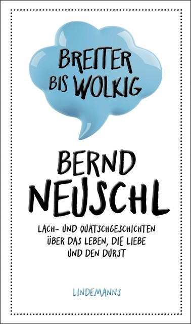 Breiter bis wolkig, Bernd Neuschl
