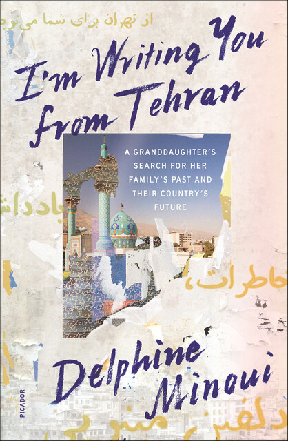 I'm Writing You from Tehran, Delphine Minoui