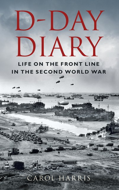 D-Day Diary, Carol Harris