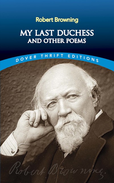 My Last Duchess and Other Poems, Robert Browning