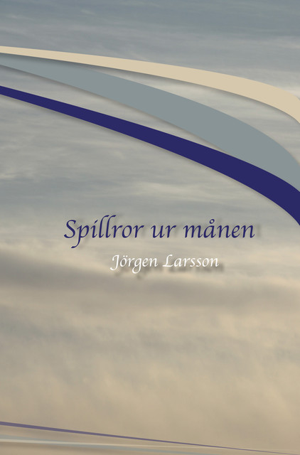 Spillror ur månen, Jörgen Larsson