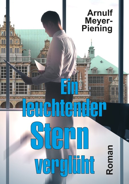 Ein leuchtender Stern verglüht, Arnulf Meyer-Piening