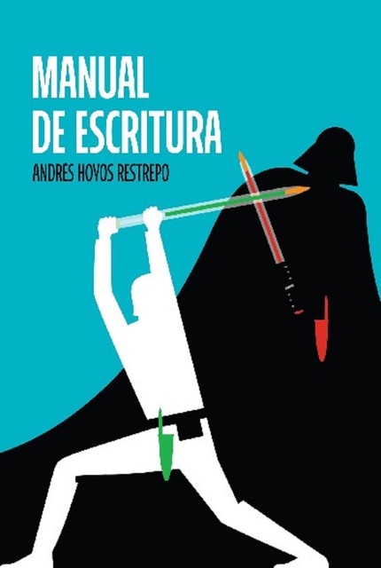 Manual de escritura, Andrés Restrepo