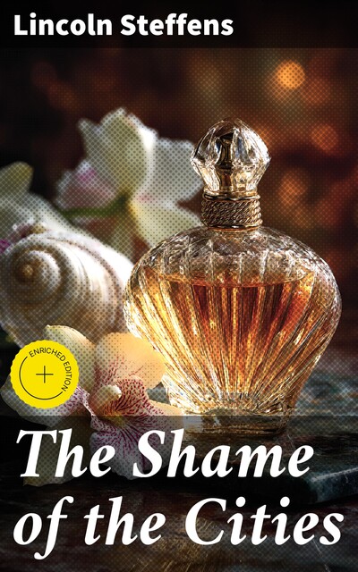 The Shame of the Cities, Lincoln Steffens