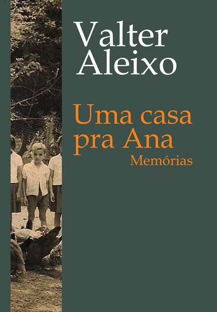 Uma casa pra Ana, Valter Aleixo