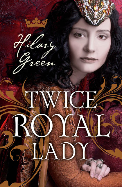 Twice Royal Lady, Hilary Green