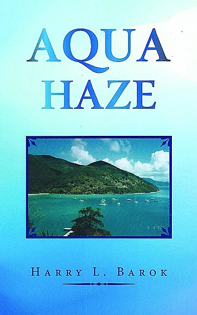 Aqua Haze, Harry L. Barok