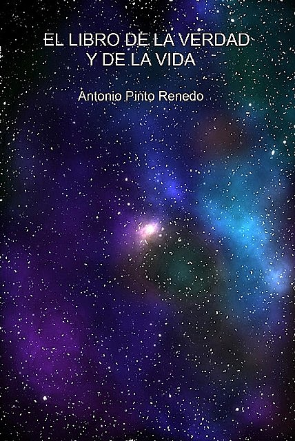 El libro de la verdad y de la vida, Antonio Pinto Renedo