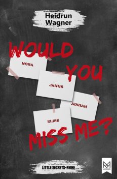 Would You Miss Me, Heidrun Wagner