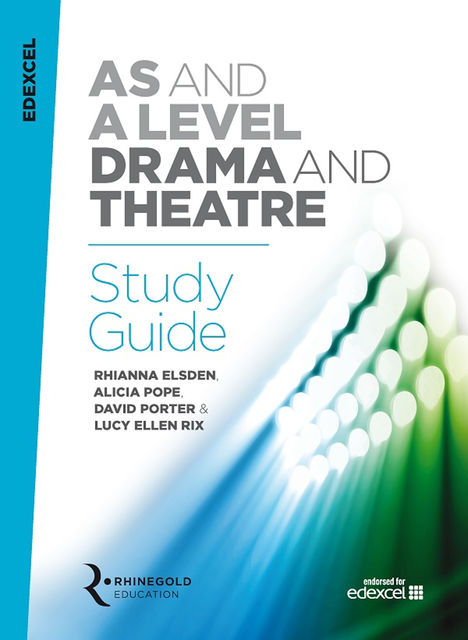 Edexcel AS/A Level Drama Study Guide 2016, David Porter, Alicia pope, Rhianna Elsden