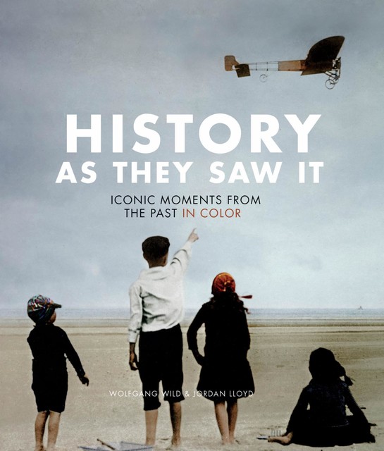 History as They Saw It, Jordan Lloyd, Wolfgang Wild