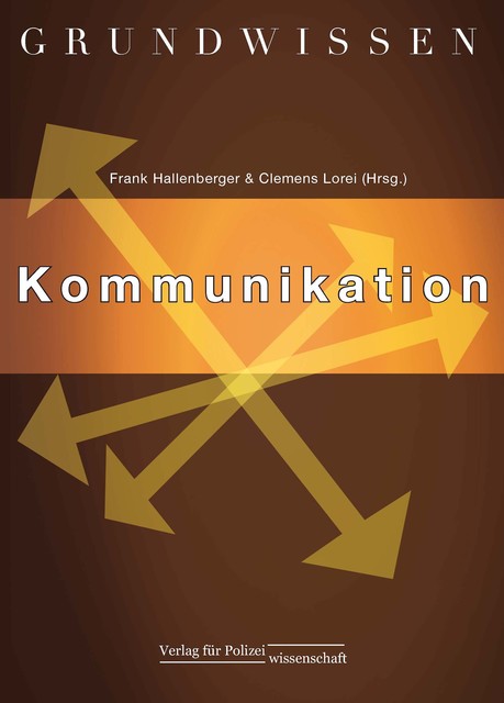Grundwissen Kommunikation, Clemens Lorei, Frank Hallenberger