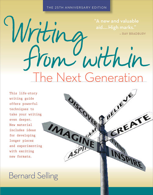 Writing from Within: The Next Generation, Bernard Selling