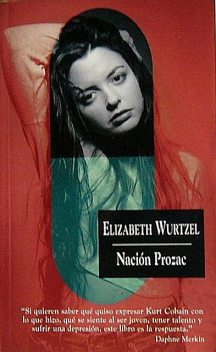 NaciÃ³n Prozac, Wurtzel_ Elizabeth