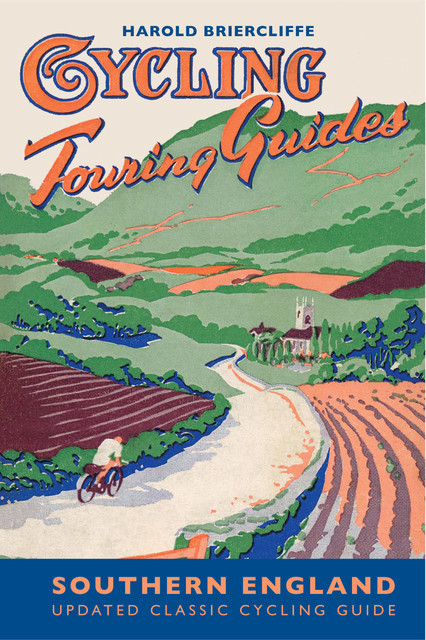 Cycling Touring Guide: Southern England, Harold Briercliffe