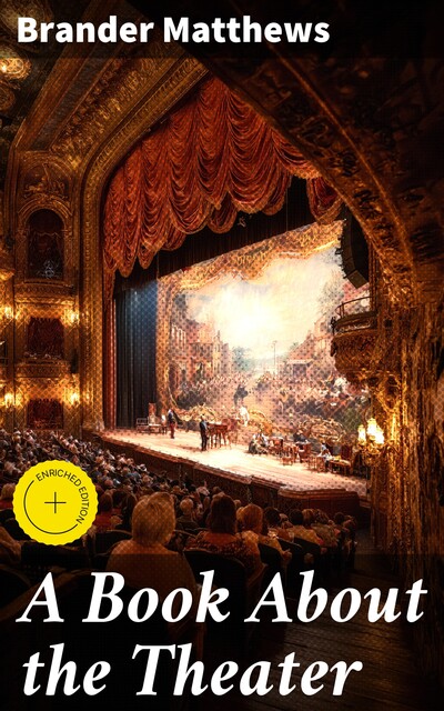 A Book About the Theater, Brander Matthews