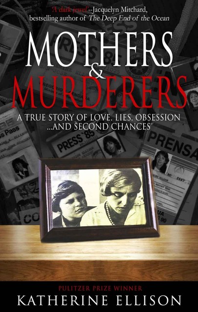 Mothers & Murderers, Katherine Ellison