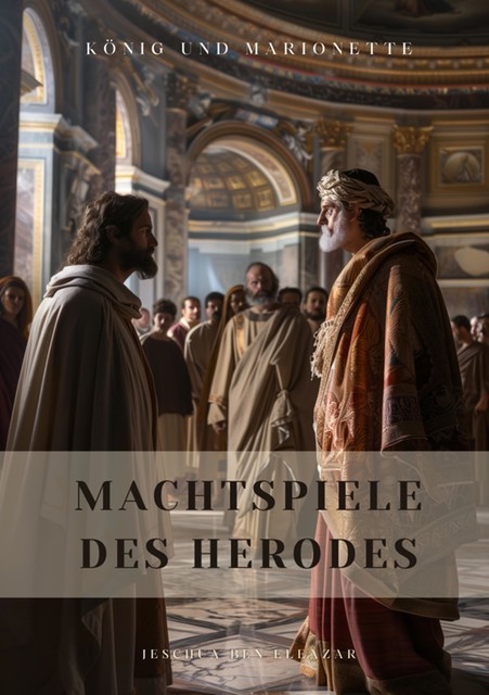 Machtspiele des Herodes, Jeschua ben Eleazar