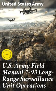 U.S. Army Field Manual 7–93 Long-Range Surveillance Unit Operations, United States Army