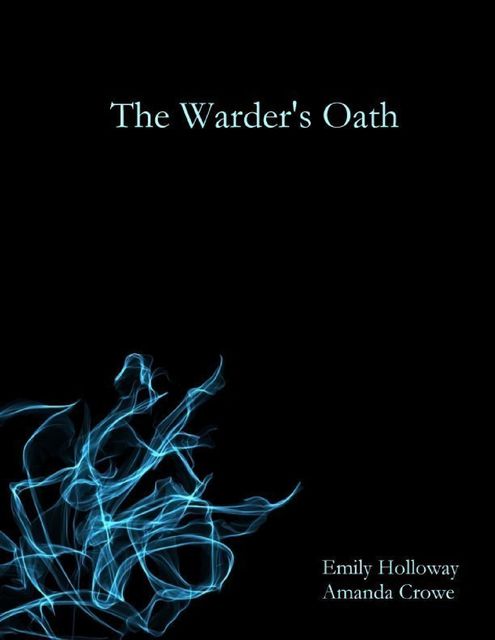 The Warder's Oath, Amanda Crowe, Emily Holloway