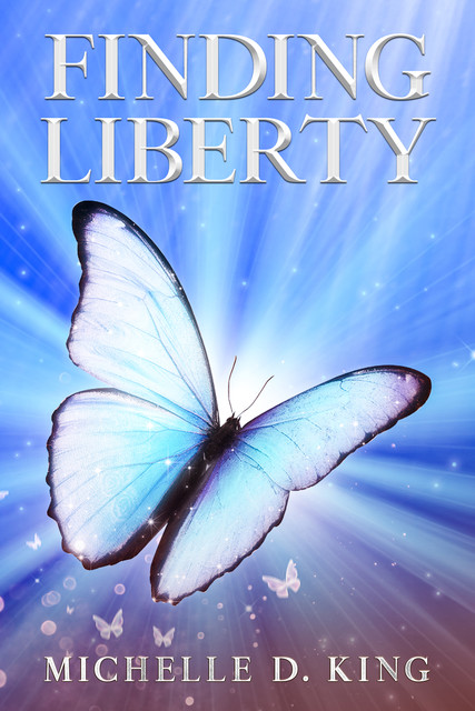 Finding Liberty, Michelle D. King