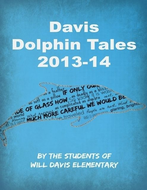 Davis Dolphin Tales 2013–14, Students of Will Davis Elementary