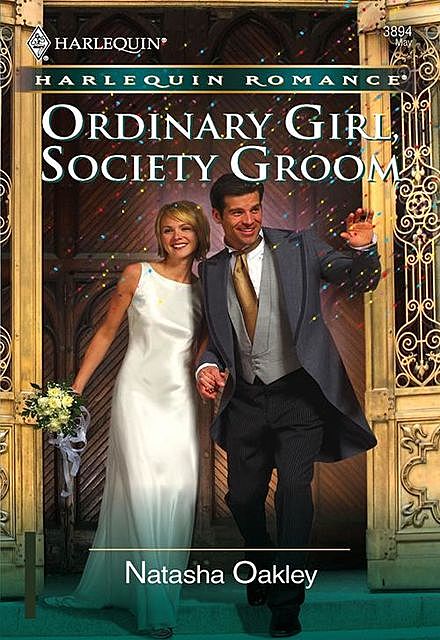Ordinary Girl, Society Groom, Natasha Oakley