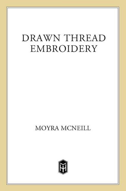 Drawn Thread Embroidery, Moyra McNeill