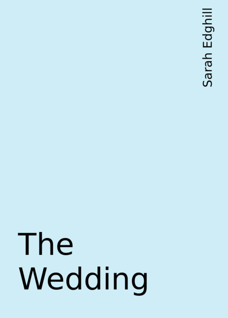 The Wedding, Sarah Edghill