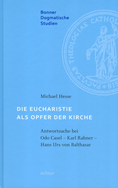 Die Eucharistie als Opfer der Kirche, Michael Hesse