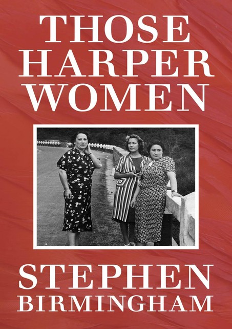 Those Harper Women, Stephen Birmingham