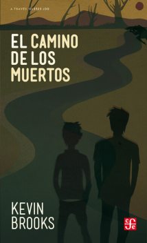 El camino de los muertos, Kevin Brooks