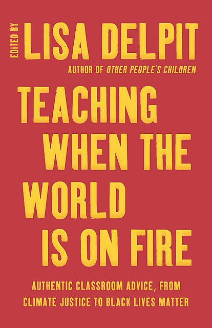 Teaching When the World Is on Fire, Lisa Delpit