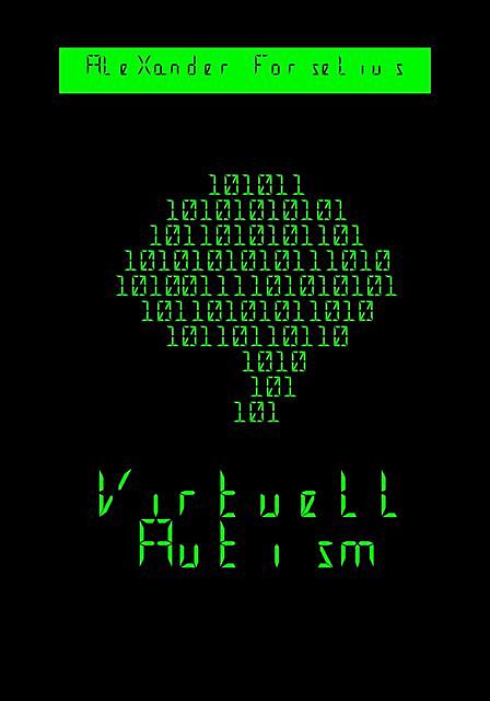 Virtuell Autism, Alexander Forselius