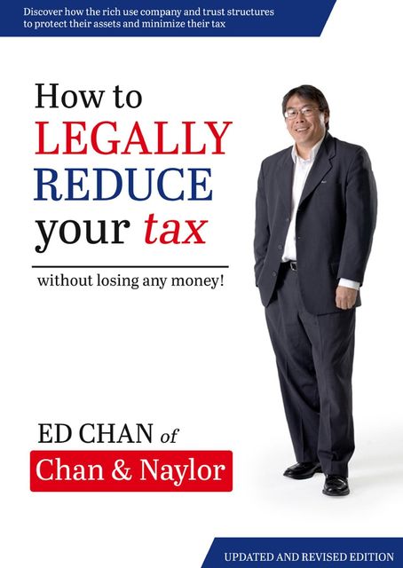 How to Legally Reduce Your Tax, Ed Chan