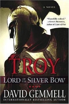 Troy 01 – Lord of the Silver Bow, David Gemmell