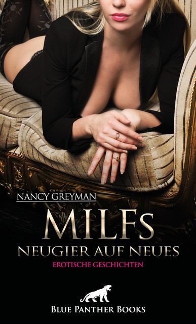 MILFs – Neugier auf Neues | Erotische Geschichten, Nancy Greyman